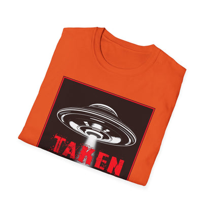 Taken, Alien Abduction, Unisex T-Shirt, Taken Graphic Tee, UFO Gift, Casual Wear, Sci-Fi Fan Apparel, Fun Statement Shirt, GraphicTees