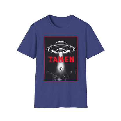 Taken, Alien Abduction, Unisex T-Shirt, Taken Graphic Tee, UFO Gift, Casual Wear, Sci-Fi Fan Apparel, Fun Statement Shirt, GraphicTees