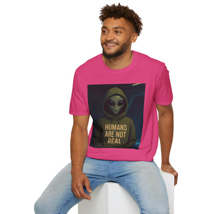 Humans Are Not Real, Alien Humor Unisex T-Shirt, Funny Graphic Tee, Space Lover Gift, Casual Wear, Gift for Nerds, Quirky Statement Shirt