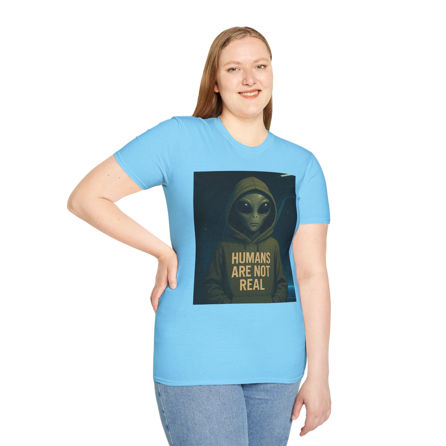 Humans Are Not Real, Alien Humor Unisex T-Shirt, Funny Graphic Tee, Space Lover Gift, Casual Wear, Gift for Nerds, Quirky Statement Shirt