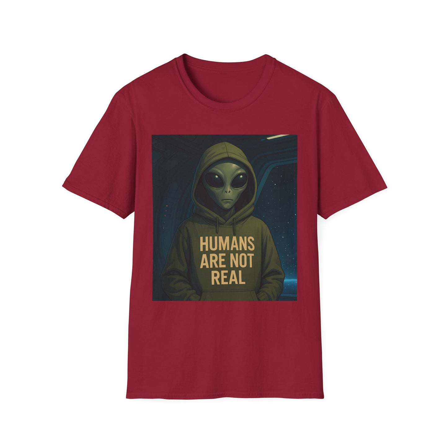 Humans Are Not Real, Alien Humor Unisex T-Shirt, Funny Graphic Tee, Space Lover Gift, Casual Wear, Gift for Nerds, Quirky Statement Shirt