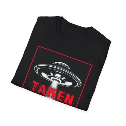 Taken, Alien Abduction, Unisex T-Shirt, Taken Graphic Tee, UFO Gift, Casual Wear, Sci-Fi Fan Apparel, Fun Statement Shirt, GraphicTees