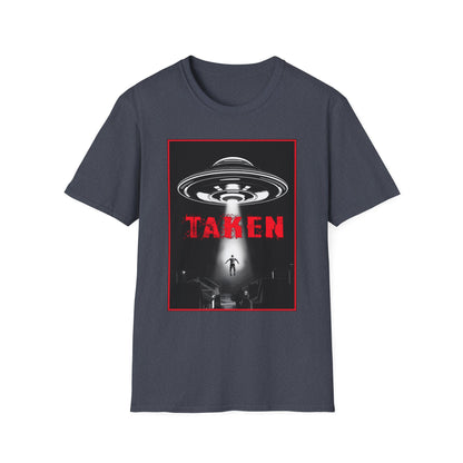 Taken, Alien Abduction, Unisex T-Shirt, Taken Graphic Tee, UFO Gift, Casual Wear, Sci-Fi Fan Apparel, Fun Statement Shirt, GraphicTees