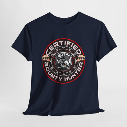 Certified Bounty Hunter, Unisex Heavy Cotton Tee, comedy, bulldog, print design, png, GraphicTees
