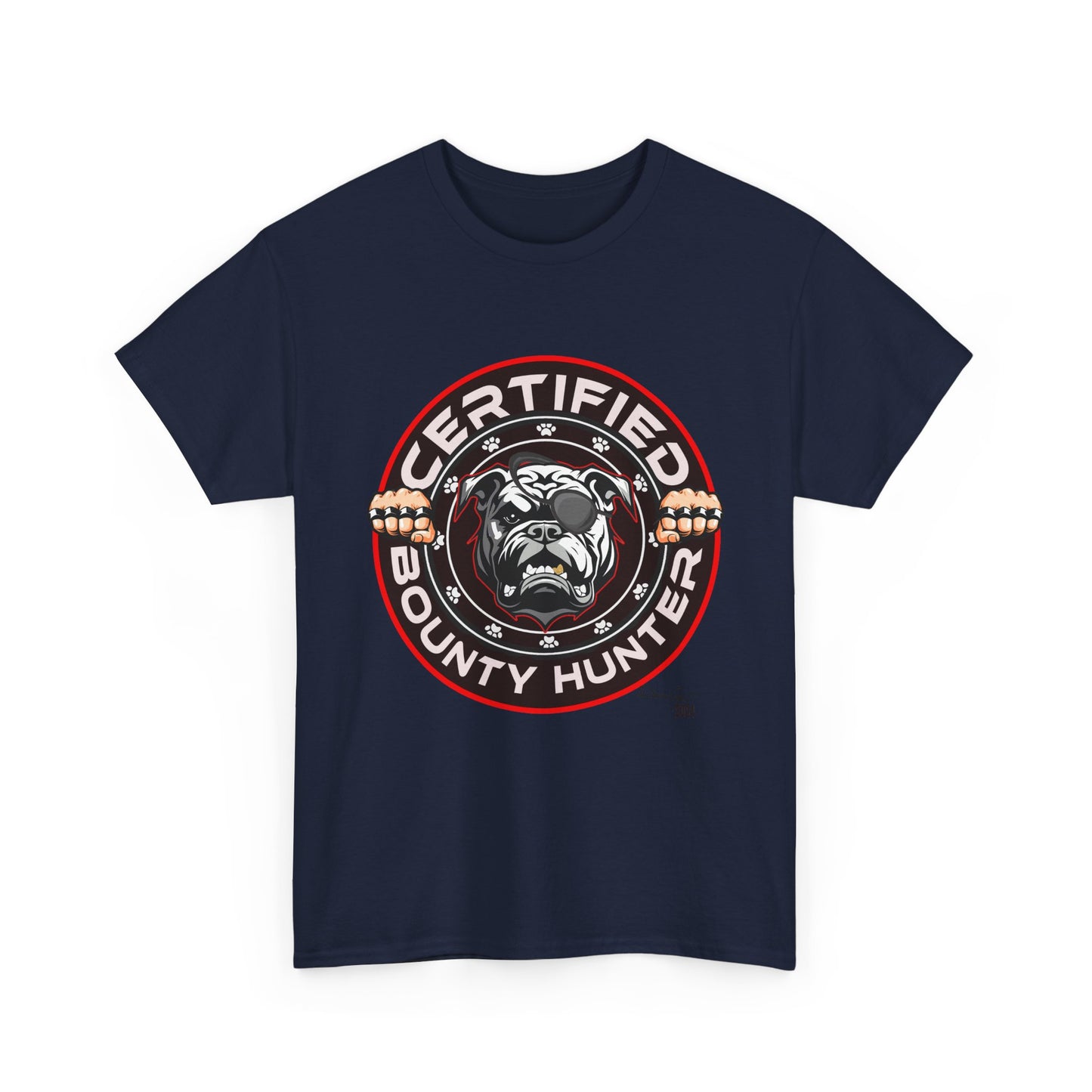 Certified Bounty Hunter, Unisex Heavy Cotton Tee, comedy, bulldog, print design, png, GraphicTees