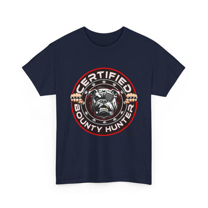 Certified Bounty Hunter, Unisex Heavy Cotton Tee, comedy, bulldog, print design, png, GraphicTees